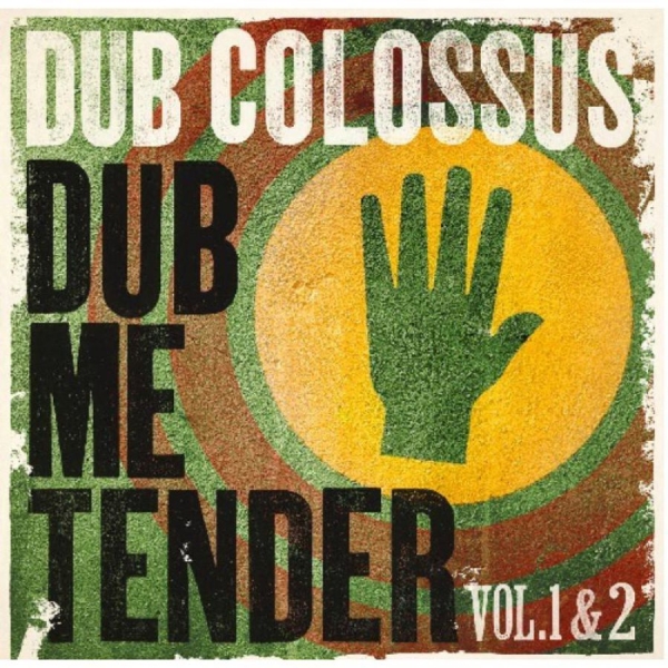 Dub Colossus - Dub Me Tender Bol.1+2 i gruppen CD / Toppsäljare hos Bengans Skivbutik AB (500229)