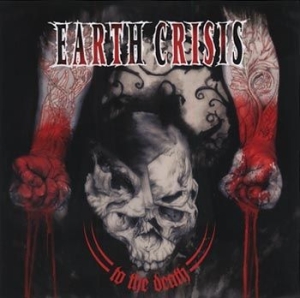 Earth Crisis - To The Death i gruppen CD / Hårdrock hos Bengans Skivbutik AB (500266)