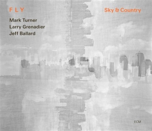 Fly: Mark Turner  Larry Grenadier J - Sky & Country i gruppen CD / Jazz hos Bengans Skivbutik AB (500310)
