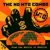 No Wto Combo - Live From The Battle In Seattle i gruppen CD / Pop-Rock hos Bengans Skivbutik AB (500572)