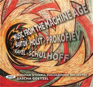 Bartok / Holst / Ravel - Music From The Machine Age i gruppen CD / Klassiskt hos Bengans Skivbutik AB (500860)
