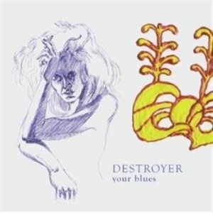 Destroyer - Your Blues i gruppen CD / Pop hos Bengans Skivbutik AB (501474)