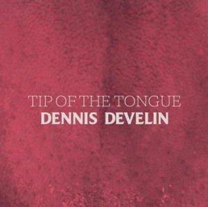 Develin Dennis - Tip Of The Tongue i gruppen CD / Hårdrock hos Bengans Skivbutik AB (501523)