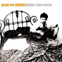 Phillips Grant-Lee - Ladies' Love Oracle i gruppen VI TIPSAR / Klassiska lablar / YepRoc / CD hos Bengans Skivbutik AB (501794)