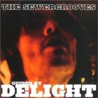Sewergrooves - Guided By Delight i gruppen CD / Pop-Rock,Svensk Folkmusik hos Bengans Skivbutik AB (502080)