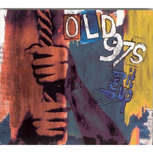 Old 97'S - Drag It Up i gruppen ÖVRIGT / Övrigt / aub hos Bengans Skivbutik AB (502381)
