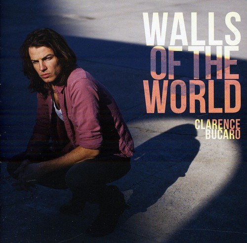 Clarence Bucaro - Walls Of The World i gruppen CD / Country hos Bengans Skivbutik AB (502521)