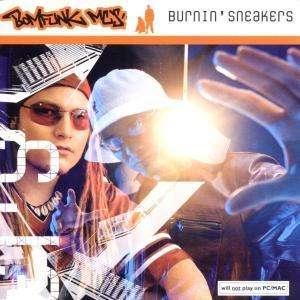 Boomfunk Mc´S - Burnin Sneakers i gruppen CD / Pop-Rock hos Bengans Skivbutik AB (503090)