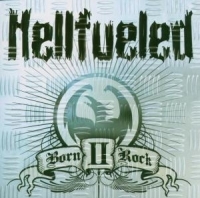 Hellfueled - Born Ii Rock i gruppen CD / Hårdrock,Svensk Folkmusik hos Bengans Skivbutik AB (503219)