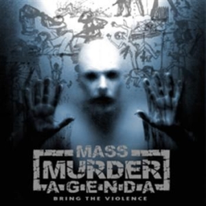 Mass Murder Agenda - Bring The Violence i gruppen VI TIPSAR / Lagerrea / CD REA / CD Metal hos Bengans Skivbutik AB (503400)