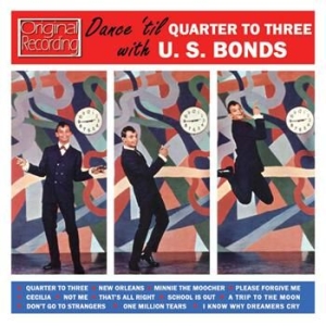 Bonds Gary U.s. - Dance 'til Quarter To Three i gruppen CD / Pop hos Bengans Skivbutik AB (503535)