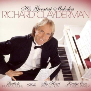 Clayderman Richard - His Greatest Melodies i gruppen CD / Pop-Rock hos Bengans Skivbutik AB (504155)