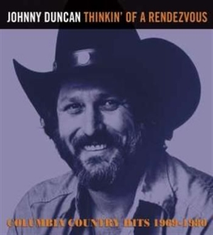Duncan Johnny - Thinkin' Of A Rendezvous:  1969-198 i gruppen CD / Country hos Bengans Skivbutik AB (505835)