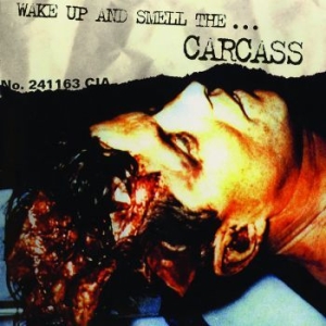 Carcass - Wake Up And Smell The in the group Minishops / Carcass at Bengans Skivbutik AB (506111)