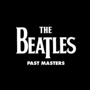 The Beatles - Past Masters (2009 Remaster) i gruppen CD / Pop-Rock hos Bengans Skivbutik AB (506929)