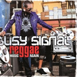 Busy Signal - Reggae Music Again i gruppen CD / Reggae hos Bengans Skivbutik AB (506985)
