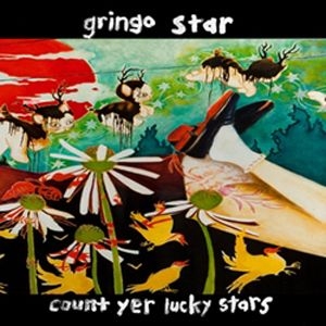 Gringo Star - Count Yer Lucky Stars i gruppen CD / Rock hos Bengans Skivbutik AB (507042)