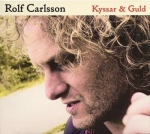 Carlsson Rolf - Kyssar & Guld i gruppen VI TIPSAR / Lagerrea / CD REA / CD Övrigt hos Bengans Skivbutik AB (507219)