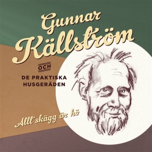 Gunnar Källström Och De Praktiska H - Allt Skägg Är Hö i gruppen CD / Dansband-Schlager hos Bengans Skivbutik AB (507573)