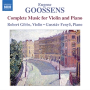 Goossens - Complete Music For Violin And Piano i gruppen Externt_Lager / Naxoslager hos Bengans Skivbutik AB (507635)