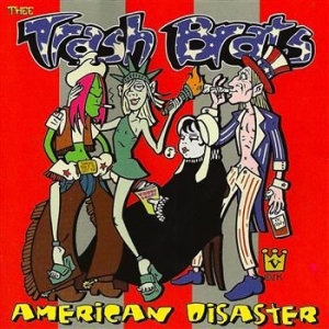Trash Brats - American Disaster i gruppen CD / Rock hos Bengans Skivbutik AB (507821)