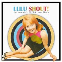 Lulu - Shout! - Complete Decca Recordings i gruppen CD / Pop-Rock hos Bengans Skivbutik AB (508183)