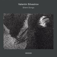 Silvestrov Valentin - Silent Songs i gruppen Externt_Lager / Naxoslager hos Bengans Skivbutik AB (508820)