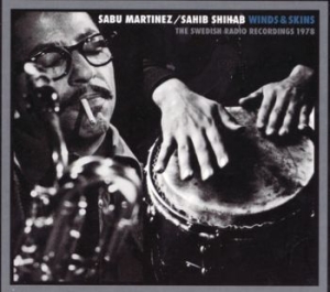 Martinez Sabu & Sahib Shihab - Winds & Skins (Sr Radio Rec. 1978) i gruppen CD / Pop-Rock hos Bengans Skivbutik AB (510009)
