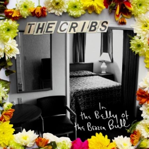 Cribs - In The Belly Of The Brazen Bull i gruppen CD / Pop-Rock hos Bengans Skivbutik AB (510082)