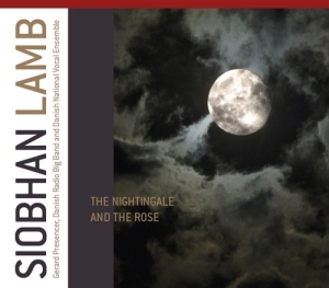 Siobhan Lamb Gerard Presencer Dr - The Nightingale & The Rose i gruppen CD / Klassiskt hos Bengans Skivbutik AB (510144)