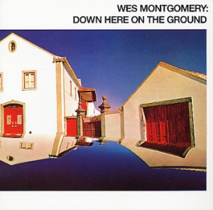 Wes Montgomery - Down Here On The Ground i gruppen CD / Jazz/Blues hos Bengans Skivbutik AB (510186)