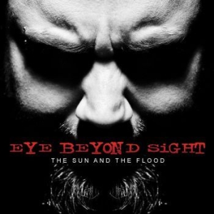 Eye Beyond Sight - The Sun And The Flood i gruppen CD / Hårdrock/ Heavy metal hos Bengans Skivbutik AB (510476)