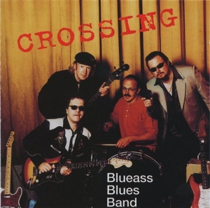 Blueass Bluesband - Crossing i gruppen CD / Blues,Jazz hos Bengans Skivbutik AB (510699)