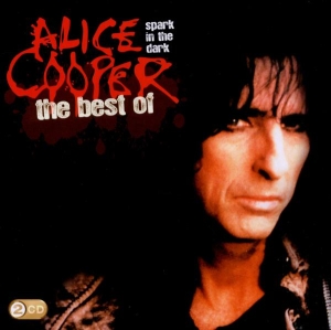 Cooper Alice - Spark In The Dark: The Best Of Alice Cooper i gruppen CD / Pop-Rock hos Bengans Skivbutik AB (511539)