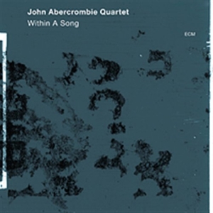 John Abercrombie Quartet - Within A Song i gruppen CD / Jazz hos Bengans Skivbutik AB (512026)