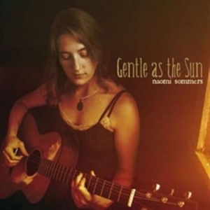 Sommers Naomi - Gentle As The Sun i gruppen CD / Country hos Bengans Skivbutik AB (512523)