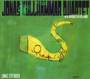 Kullhammar Jonas - Snake City North i gruppen CD / Jazz hos Bengans Skivbutik AB (513436)