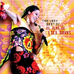 Lila Downs - The Very Best Of i gruppen CD / Elektroniskt hos Bengans Skivbutik AB (513614)