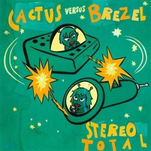 Stereo Total - Cactus Vs Brezel i gruppen CD / Pop hos Bengans Skivbutik AB (513823)