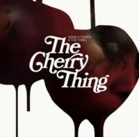 Cherry Neneh & The Thing - The Cherry Thing i gruppen CD / Jazz,Pop-Rock hos Bengans Skivbutik AB (513969)