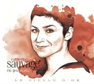 Sauvage Catherine - Le Siecle D'or i gruppen CD / Dansband/ Schlager hos Bengans Skivbutik AB (514243)