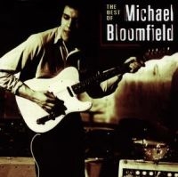 Bloomfield Mike - Best Of Mike Bloomfield i gruppen CD / Blues,Jazz hos Bengans Skivbutik AB (514786)