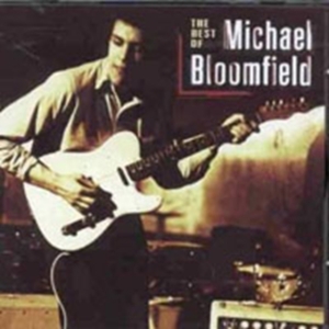 Bloomfield Mike - Best Of Mike Bloomfield i gruppen CD / Blues,Jazz hos Bengans Skivbutik AB (514786)