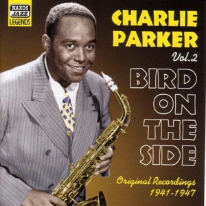 Parker Charlie - Bird On The Side Vol 2 i gruppen CD / Jazz hos Bengans Skivbutik AB (515260)