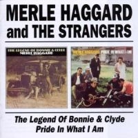 Haggard Merle - Legend Of Bonnie & Clyde/Pride In W i gruppen CD / Country hos Bengans Skivbutik AB (515375)