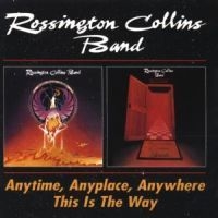 Rossington Collins Band - Anytime, Anyplace, Anywhere/This i gruppen CD / Pop hos Bengans Skivbutik AB (515409)