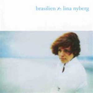 Nyberg Lina - Brasilien i gruppen ÖVRIGT / cdonuppdat / CDON Jazz klassiskt NX hos Bengans Skivbutik AB (515516)