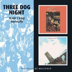 Three Dog Night - It Ain't Easy/Naturally i gruppen CD / Rock hos Bengans Skivbutik AB (515946)