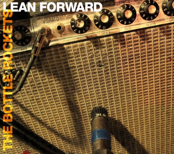Bottle Rockets - Lean Forward i gruppen CD / Toppsäljare hos Bengans Skivbutik AB (516121)