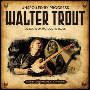 Walter Trout - Unspoiled By Progress i gruppen CD / Blues,Pop-Rock hos Bengans Skivbutik AB (516639)